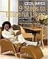 Cecil Hayes 9 Steps to Beautiful Living: Dream, Design, and Decorate Your Home with Style