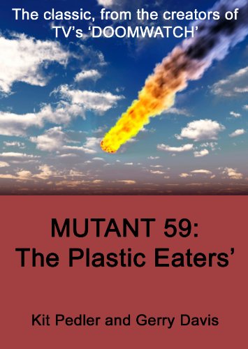 Mutant 59: The Plastic Eater