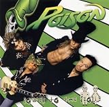 POISON EVERY ROSE HAS ITS THORN (LIVE)