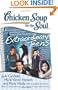 Chicken Soup for the Soul: Extraordinary Teens: Personal Stories and Advice from Today's Most Inspiring Youth (Chicken Soup for the Soul (Quality Paper))