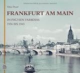 Frankfurt am Main in fr�hen Farbdias 1936 bis 1943