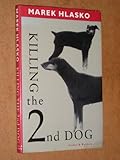 Killing the second dog