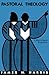 Pastoral Theology: A Black-Church Perspective
