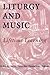Liturgy And Music: Lifetime Learning