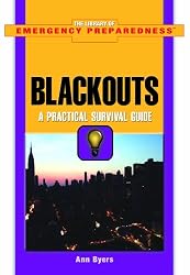 Blackouts: A Practical Survival Guide (The Library of Emergency Preparedness)