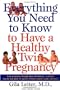 Everything You Need to Know to Have a Healthy Twin Pregnancy