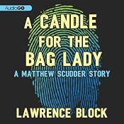 A Candle for the Bag Lady: A Matthew Scudder Story, Book 2 | Lawrence Block