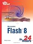 Sams Teach Yourself Macromedia Flash 8 in 24 Hours