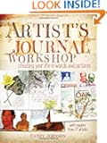 Artist's Journal Workshop: Creating Your Life in Words and Pictures