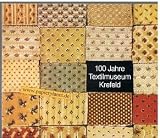 100 Jahre Textilmuseum Krefeld.