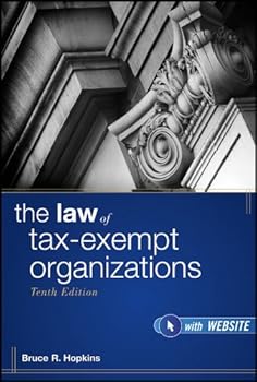 the law of tax-exempt organizations (wiley nonprofit authority) - bruce r. hopkins