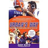 Urban's Way: Urban Meyer, the Florida Gators, and His Plan to Win