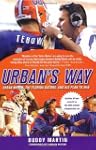 Urban's Way: Urban Meyer, the Florida...