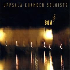Bow 56 - Uppsala Chamber Soloists