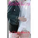 A Close Match (An erotic romance novella) (The Maybourne Series)di Rachel Cray