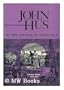 John Hus at the Council of Constance (Records of Civilization Sources & Study)