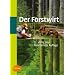 Der Forstwirt: Kuratorium f�r Waldarbeit und Forstwirtschaft (Hrsg.)