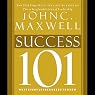 Maxwell's Leadership Series: Success 101