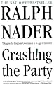 Crashing the Party: Taking on the Corporate Government in an Age of Surrender