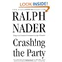 Crashing the Party: Taking on the Corporate Government in an Age of Surrender