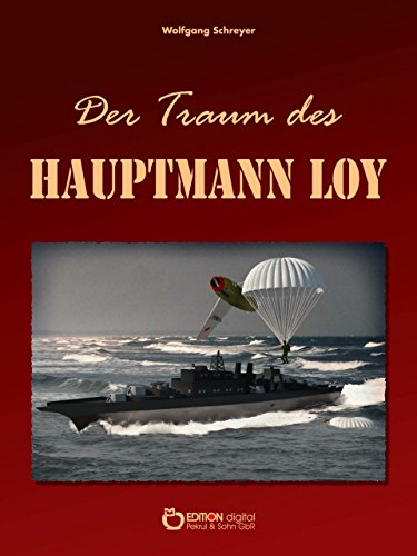 Der Traum des Hauptmann Loy: Roman (German Edition)