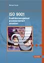ISO 9001 - Qualit&auml;tsmanagement prozessorientiert umsetzen