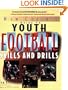 Youth Football Skills & Drills: A New Coach's Guide