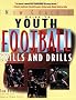 The New Coach's Guide to Youth Football: Skills and Drills: A New Coach's Guide