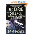 The Eerie Silence: Searching for Ourselves in the Universe