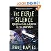 The Eerie Silence: Searching for Ourselves in the Universe