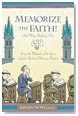 Memorize the Faith! (and Most Anything Else): Using the Methods of the Great Catholic Medieval Memory Masters