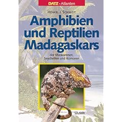 Amphibien und Reptilien Madagaskars, der Maskarenen, Seychellen und Komoren