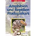 Amphibien und Reptilien Madagaskars, der Maskarenen, Seychellen und Komoren
