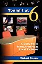 Tonight at Six: A Daily Show Masquerading as Local TV News