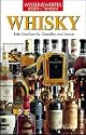 Whisky: Edle Destillate für Genießer und Kenner. Wissenswertes Essen und Trinken