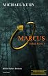 Marcus - Soldat Roms. Schicksal an Mosel und Rhein. Band I: Soldat Roms 1