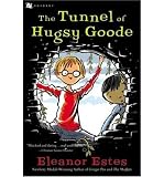 The Tunnel of Hugsy Goode [ THE TUNNEL OF HUGSY GOODE ] by Estes, Eleanor (Author) Aug-01-2003 [ Paperback ]