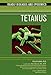 Tetanus (Deadly Diseases and Epidemics)