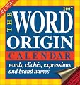 The Word Origin Calendar 2007 Day-to-Day Calendar: Words,Cliches,Expressions,and Brand Names