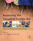 Assessing the impact of foreign aid : value for money and aid for trade