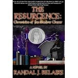 The Resurgence: Chronicles of the Shadow Chaserby Randal J. Belaire
