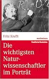 Die wichtigsten Naturwissenschaftler im Porträt (marixwissen)