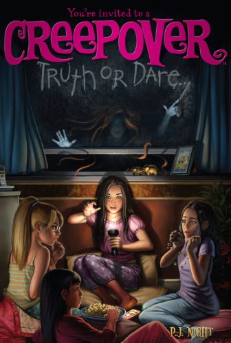 Truth or Dare . . . (You're invited to a Creepover Book 1)