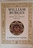 William Burges and the high Victorian dream