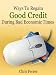 Ways To Regain Good Credit During Bad Economic Times Ways To Regain Good Credit During Bad Economic Times