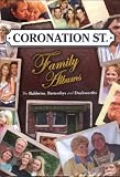 Coronation St. Family Albums - The Baldwins,Battersbys and Duckworths