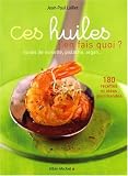 Ces huiles j'en fais quoi ?