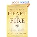 Setting Your Heart on Fire: Seven Invitations to Liberate Your Life