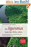 Nur Egoismus kann das Klima  retten:...