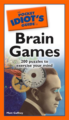 The Pocket Idiot's Guide to Brain Games